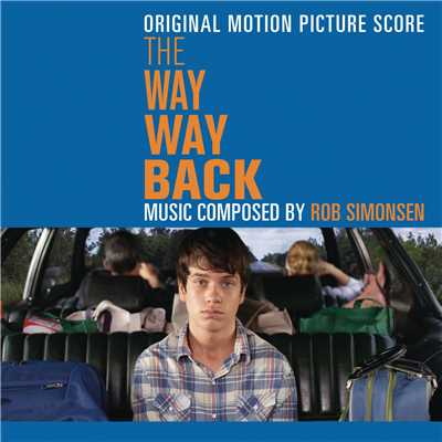 アルバム/The Way Way Back (Original Motion Picture Score)/Rob Simonsen
