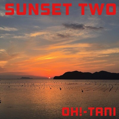 SUNSET TOW/OH！-TANI