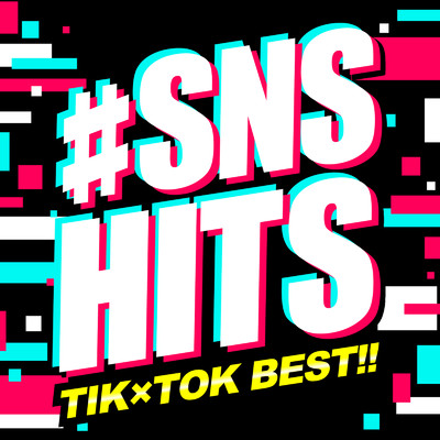 SNS HITS -Tik×Tok Best-/PLUSMUSIC