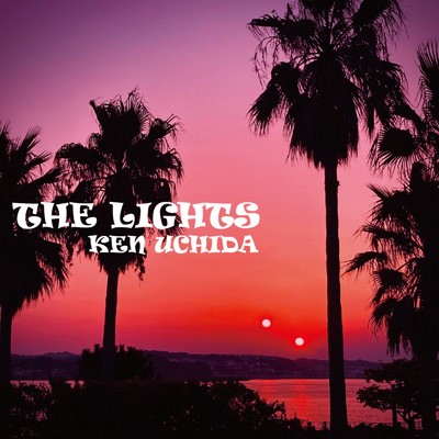 シングル/The Lights/Ken Uchida