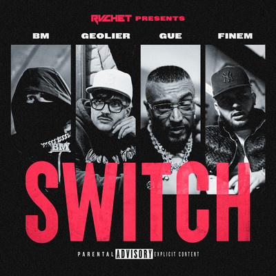 シングル/SWITCH (Explicit) (featuring BM, Geolier, Gue, Finem)/Rvchet
