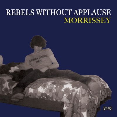 シングル/Rebels Without Applause/Morrissey