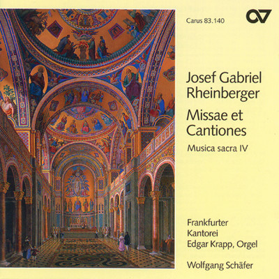 Rheinberger: Missae et Cantiones (Musica sacra IV)/エドガー・クラップ／フランクフルト・カントライ／Wolfgang Schafer