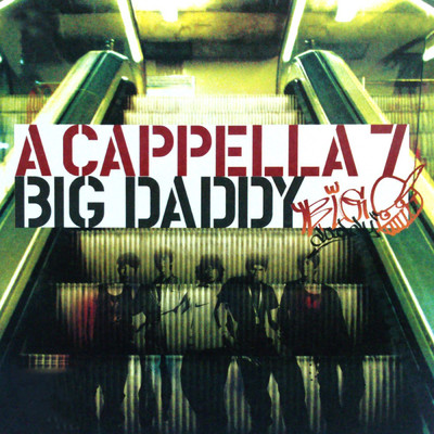 Big Daddy/Acappella 7