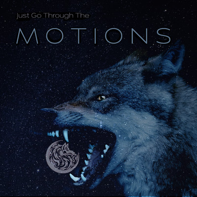 シングル/Just Go Through The Motions/Circle The Wolves