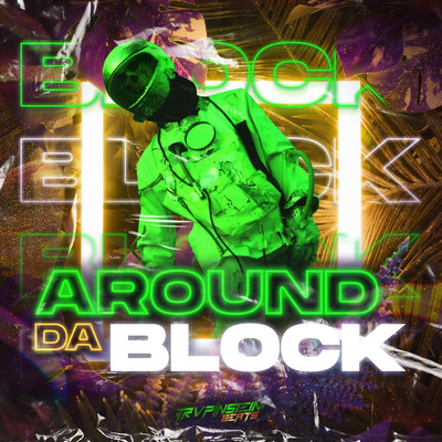 シングル/Around Da Block/Trvpinstein Beats