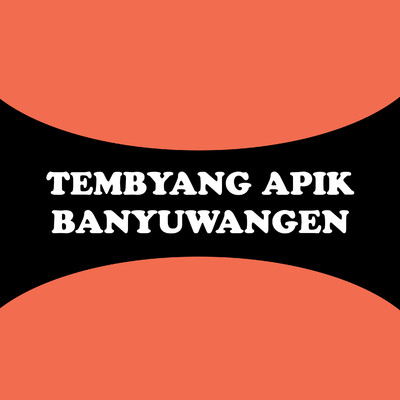 Tembyang Apik Banyuwangen/Alief S.