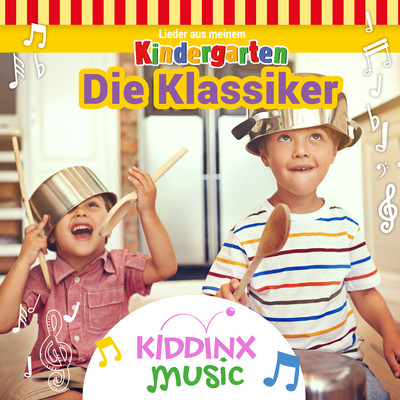 Die Klassiker (Lieder aus meinem Kindergarten)/KIDDINX Music