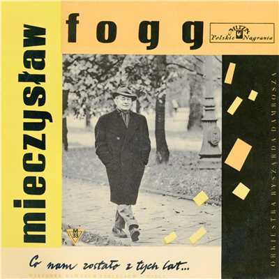 アルバム/Co nam zostalo z tych lat - cykl 1/Mieczyslaw Fogg
