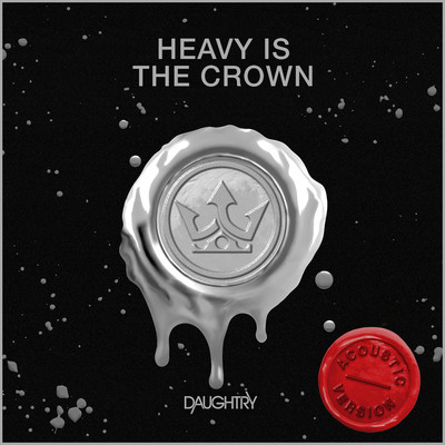 シングル/Heavy Is The Crown (Acoustic)/Daughtry