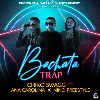 Bachata Trap (feat. Nino Freestyle & Ana Carolina)/Boy Wonder CF & Chiko Swagg