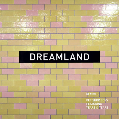 Dreamland (feat. Years & Years) [Jacques Renault remix]/Pet Shop Boys