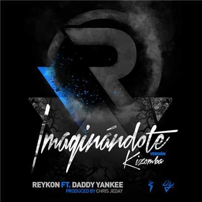 Imaginandote (feat. Daddy Yankee) [Kizomba Version]/Reykon