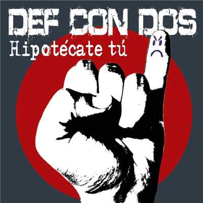 アルバム/Hipotecate tu/Def Con Dos