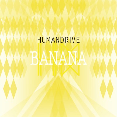 アルバム/BANANA/HUMANDRIVE