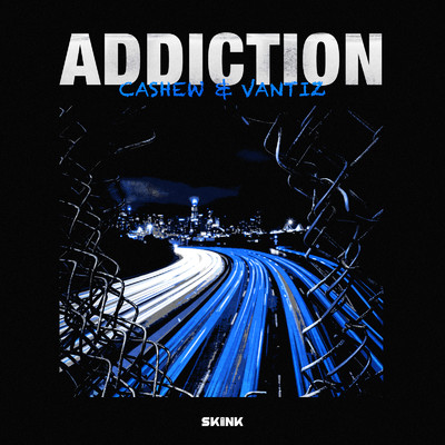 Addiction/CASHEW & Vantiz