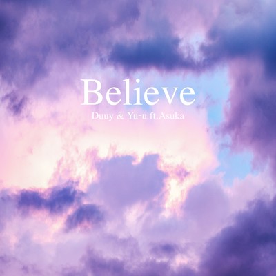 Believe (feat. Asuka)/Duuy & Yu-u