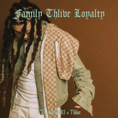 アルバム/Family Thlive Loyalty/FTL SHINKI & Thlive