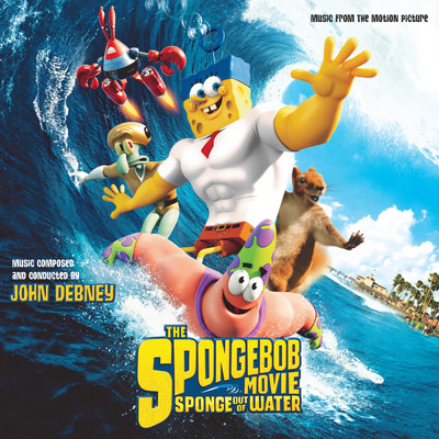 アルバム/The SpongeBob Movie: Sponge Out Of Water (Music From The Motion Picture) (Music From The Motion Picture)/ジョン・デブニー