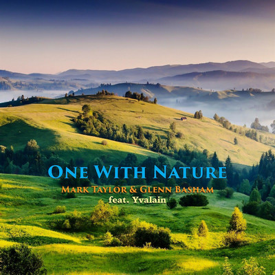 One with Nature (feat. Yvalain)/Glenn Basham & Mark Taylor
