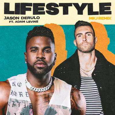Lifestyle (feat. Adam Levine) [MKJ Remix]/Jason Derulo