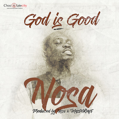 God Is Good/Nosa