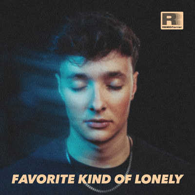 Favorite Kind Of Lonely/Remo Forrer