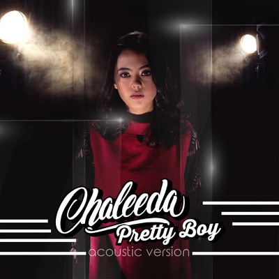 Pretty Boy (Acoustic)/Chaleeda
