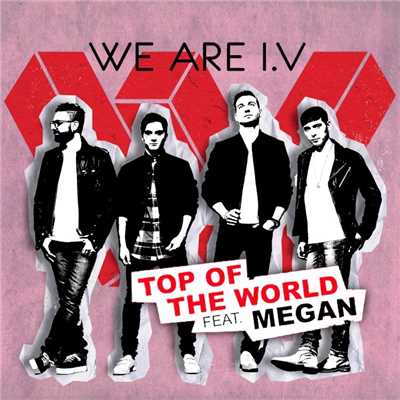 シングル/Top of the World (feat. Megan)/We Are I.V