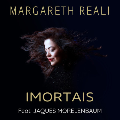 Imortais (feat. Jaques Morelenbaum)/Margareth Reali