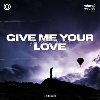 Give Me Your Love/LEDUC