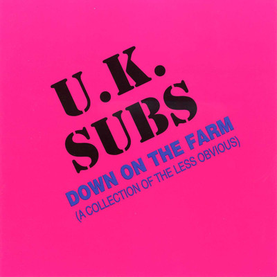 アルバム/Down On The Farm/UK Subs
