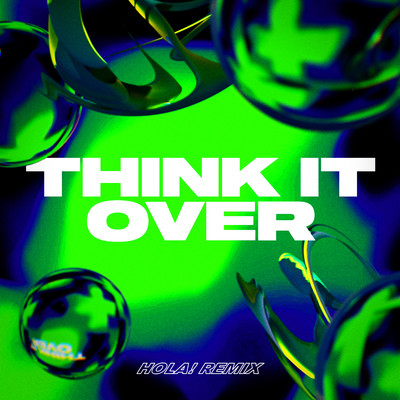 シングル/Think It Over (HOLA！ Remix)/Toyboy & Robin