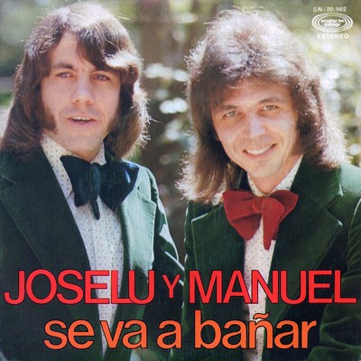 Se va a banar/Joselu y Manuel