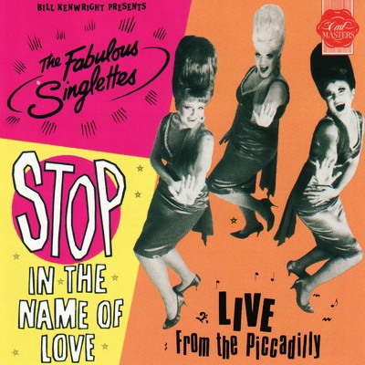 Stop in the Name of Love (Live from the Picadilly)/The Fabulous Singlettes