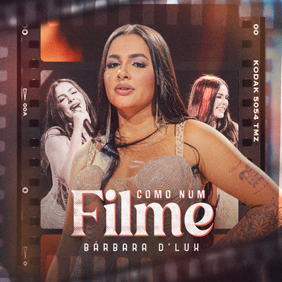 シングル/Como num Filme (Ao Vivo)/Barbara D'Lux