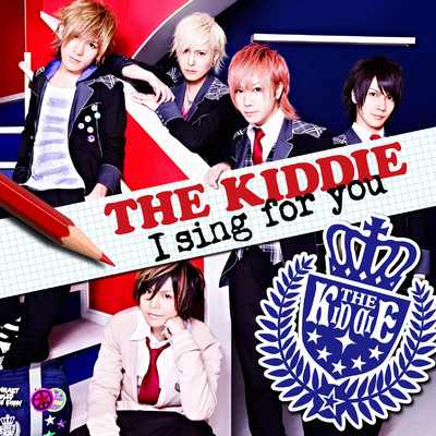I sing for you/THE KIDDIE