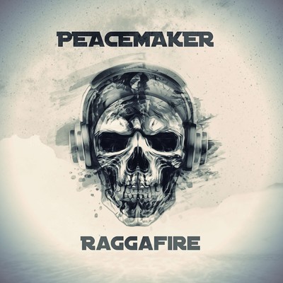 Raggafire (Explicit)/Peacemaker