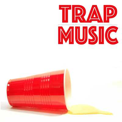 TRAP BEATS for Red Cup Liquid 〜Best of 2017〜/LGC TRAP BOYZ