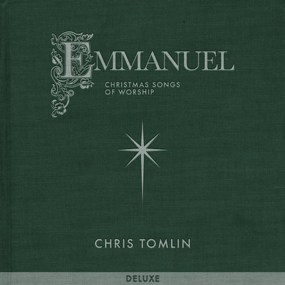 アルバム/Emmanuel: Christmas Songs Of Worship (Deluxe)/クリス・トムリン
