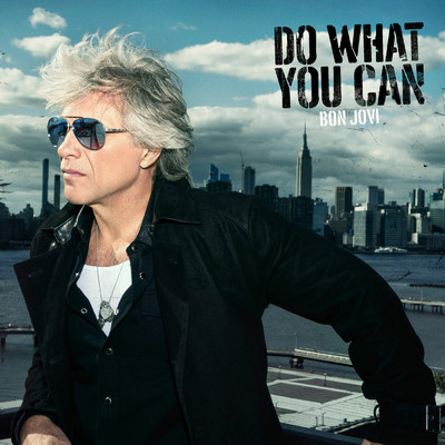 Do What You Can (Single Edit)/ボン・ジョヴィ