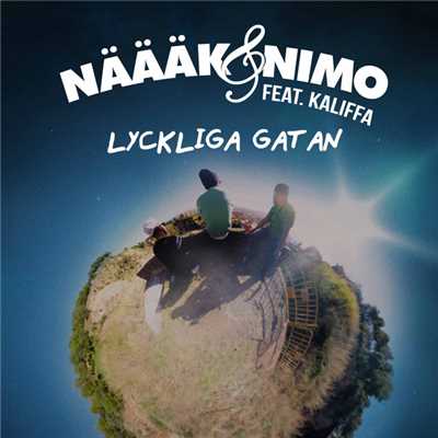 アルバム/Lyckliga gatan (featuring Kaliffa)/Naaak & Nimo