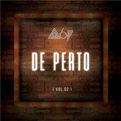 De Perto (Ao Vivo ／ De Perto ／ Vol. 2)/Atitude 67