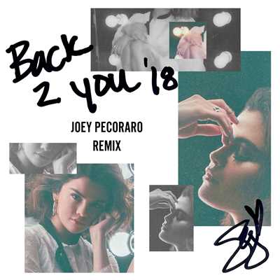 シングル/Back To You (Joey Pecoraro Remix)/セレーナ・ゴメス