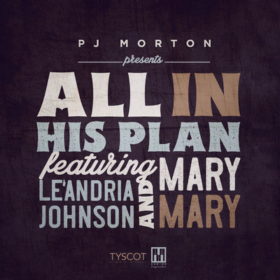 シングル/All In His Plan (feat. Le'Andria Johnson & Mary Mary)/PJ Morton