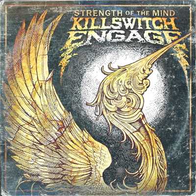 Strength Of The Mind/Killswitch Engage