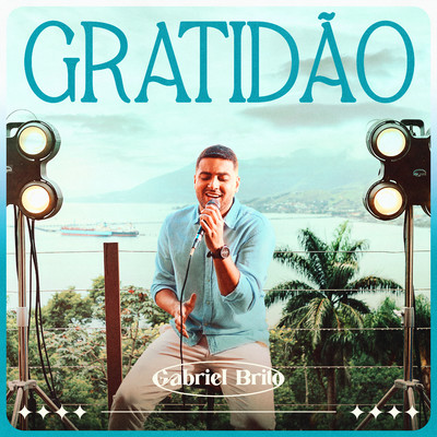 シングル/Gratidao (Gratitude)/Gabriel Brito