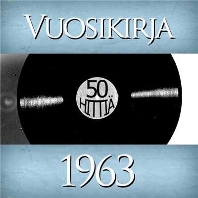 Vuosikirja 1963 - 50 hittia/Various Artists