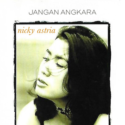 アルバム/Jangan Ada Angkara/Nicky Astria