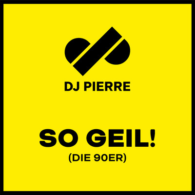 アルバム/So Geil！ (Die 90er)/DJ Pierre
